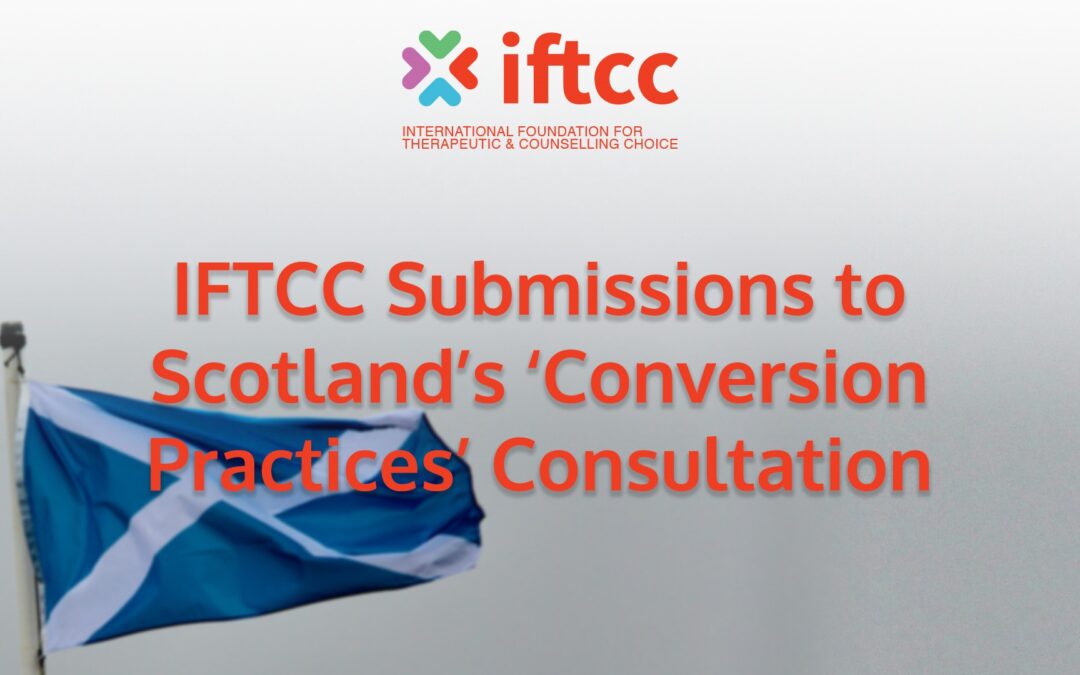 IFTCC Submissions to Scotland’s ‘Conversion Practices’ Consultation